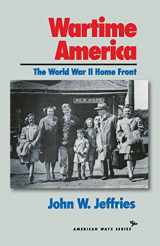 9781566631198-156663119X-Wartime America: The World War Ii Home Front (American Ways)
