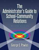 9781596670051-1596670053-The Administrator's Guide to School-Community Relations