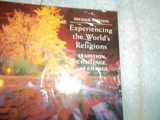 9780767420433-0767420438-Experiencing the World's Religions : Tradition, Challenge, and Change
