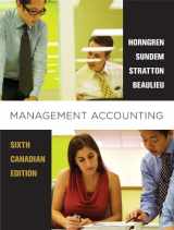 9780138011598-0138011591-Management Accounting, Sixth Canadian Edition