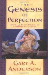 9780664224035-0664224032-The Genesis of Perfection: Adam and Eve in Jewish and Christian Imagination