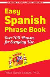9780486499055-0486499057-Easy Spanish Phrase Book NEW EDITION: Over 700 Phrases for Everyday Use (Dover Language Guides Spanish)
