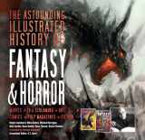 9781786648037-1786648032-The Astounding Illustrated History of Fantasy & Horror (Inspirations & Techniques)