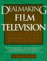 9781879505155-1879505150-Dealmaking in the Film & Television Industry: From Negotiations to Final Contracts