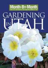 9781591863823-1591863821-Month-by-Month Gardening in Utah: What to Do Each Month to Have a Beautiful Garden All Year