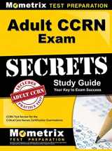 9781516705566-1516705564-Adult CCRN Exam Secrets, Study Guide: CCRN Test Review for the Critical Care Nurses Certification Examinations