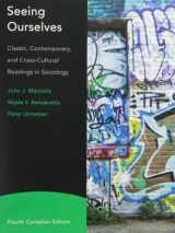 9780132819008-0132819007-Seeing Ourselves: Classic, Contemporary, and Cross-Cultural Readings in Sociology, Fourth Canadian Edition (4th Edition)