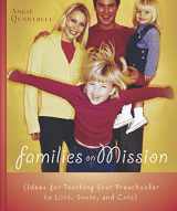 9781563099915-1563099918-Families on Mission: Ideas for Teaching Your Preschooler to Love, Share, and Care