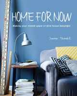9781782490968-1782490965-Home for Now: Making your rented space or first house beautiful
