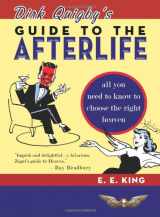 9781935259084-1935259083-Dirk Quigby's Guide to the Afterlife: All You Need to Know to Choose the Right Heaven Plus a Five-Star Rating System for Music, Food, Drink, and Accommodations
