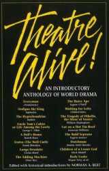 9781566080088-1566080088-Theatre Alive!: An Introductory Anthology of World Drama