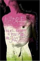 9780306813474-0306813475-Whores: An Oral Biography Of Perry Farrell And Jane's Addiction