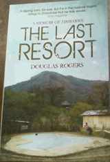 9781868423620-186842362X-The Last Resort: A Memoir of Zimbabwe