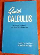 9780471491125-0471491128-Quick Calculus: A Short Manual of Self Instruction (Wiley Self-Teaching Guides)