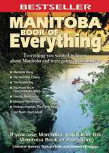 9780978478452-0978478452-Manitoba Book of Everything: Everything You Wanted to Know About Manitoba and Were Going to Ask Anyway