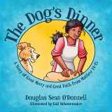 9781781917466-1781917469-The Dog's Dinner: A Story of Great Mercy and Great Faith from Matthew 14-15 (Not Just A Story)