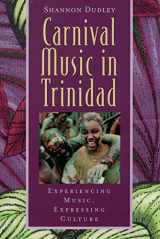 9780195138337-0195138333-Carnival Music in Trinidad: Experiencing Music, Expressing Culture (Global Music Series) W/CD