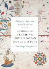 9781478030294-1478030291-A Primer for Teaching Indian Ocean World History: Ten Design Principles (The World Readers)