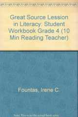 9780669550016-0669550019-Great Source Lession in Literacy: Student Workbook Grade 4 (10 Min Reading Teacher)