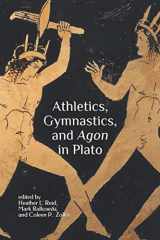 9781942495369-1942495366-Athletics, Gymnastics, and Agon in Plato