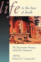 9780802844743-080284474X-Life in the Face of Death: The Resurrection Message of the New Testament (McMaster New Testament Studies (MNTS))