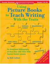 9780439556873-0439556872-Using Picture Books To Teach Writing With The Traits (Scholastic Teaching Strategies, Grades 3 and Up)
