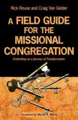 9780806680446-080668044X-A Field Guide for the Missional Congregation: Embarking on a Journey of Transformation