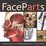 9781600611643-1600611648-Face Parts: A Practical Source Book for Depicting the Human Face