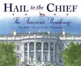 9781580892865-1580892868-Hail to the Chief: The American Presidency