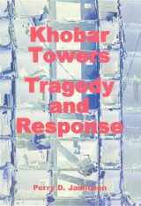 9780160807015-0160807018-Khobar Towers: Tragedy and Response