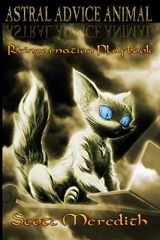 9781499574371-1499574371-Astral Advice Animal: The Insider's Reincarnation Playbook