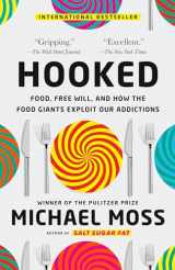 9780771059605-0771059604-Hooked: Food, Free Will, and How the Food Giants Exploit Our Addictions