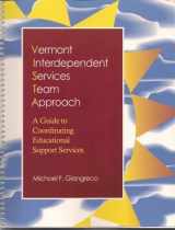 9781557662309-1557662304-Vermont Interdependent Services Team Approach: A Guide to Coordinating Educational Support Services