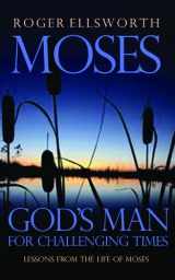 9780852345863-0852345860-Moses: God's Man for Challenging Times