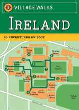 9780811861236-0811861236-Village Walks: Ireland: 50 Adventures on Foot (City Walks)