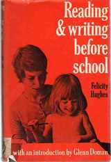 9780224619011-0224619012-Reading and writing before school: The reading revolution at home and at school, based on Glenn Doman's Teach your baby to read