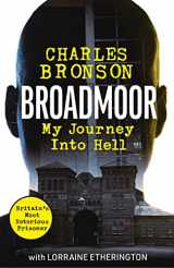 9781789465372-1789465370-Broadmoor - My Journey Into Hell