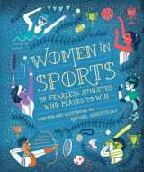 9781607749783-1607749785-Women in Sports: 50 Fearless Athletes Who Played to Win (Women in Science)
