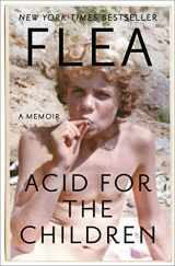 9781478912903-1478912901-Acid for the Children: A Memoir