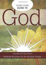 9780981870847-0981870848-Rabbi Rami's Guide to God: Roadside Assistance for the Spiritual Teacher