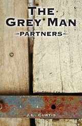 9781535583213-1535583215-The Grey Man- Partners