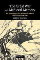 9780521123068-0521123062-The Great War and Medieval Memory: War, Remembrance and Medievalism in Britain and Germany, 1914–1940 (Studies in the Social and Cultural History of Modern Warfare, Series Number 23)