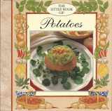 9781856274647-1856274640-The Little Book of Potatoes (Little Recipe Book Series)