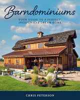 9780760382264-0760382263-Barndominiums: Your Guide to a Perfect, Inexpensive Dream Home