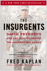 9781451642650-1451642652-The Insurgents: David Petraeus and the Plot to Change the American Way of War