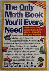 9780816027675-0816027676-The Only Math Book You'll Ever Need/Practical, Step-By-Step Solutions to Everyday Math Problems
