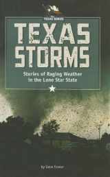 9781429659482-1429659483-Texas Storms: Stories of Raging Weather in the Lone Star State (The Texas Series)