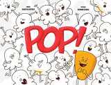 9781938447228-1938447220-Pop!: Otto, the Kernel Who Didn't Pop