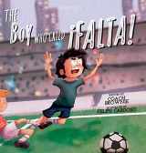 9789996126505-9996126501-The Boy Who Cried ¡Falta! (Soccer Little)