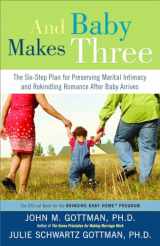 9781400097388-140009738X-And Baby Makes Three: The Six-Step Plan for Preserving Marital Intimacy and Rekindling Romance After Baby Arrives